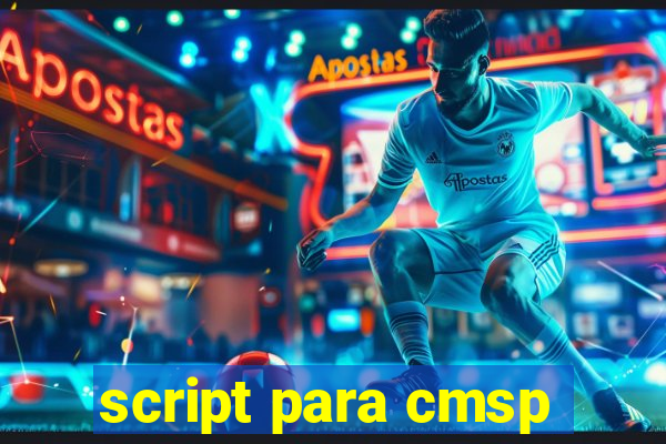 script para cmsp